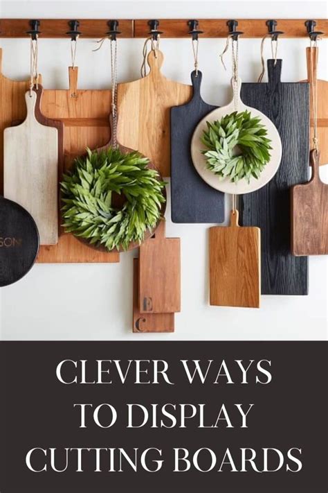 How To Display Cutting Boards In A Kitchen · Nourish And Nestle