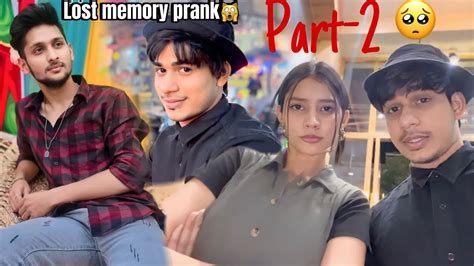 I Lost My Memory Prank Part Mohit Ruchi