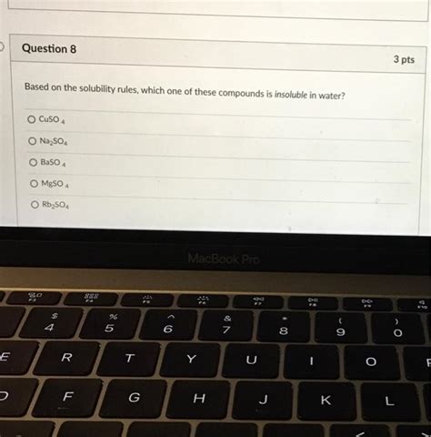 Solved Question 8 3 Pts Based On The Solubility Rules