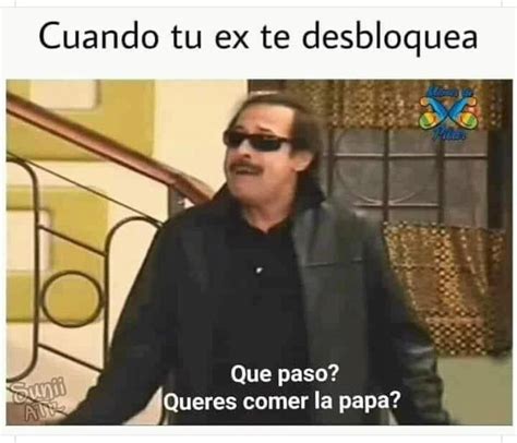 Cuando Tu Ex Te Desbloquea Que Paso Queres Comer La Papa Memes