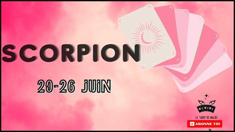 ♏ Scorpion ♏ Semaine Du 20 Au 26 Juin 2022 🔮 Horoscope ️ Sentimental Et