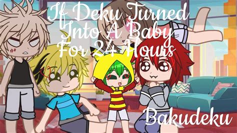 If Deku Turned Into A Baby For Hours Bakudeku Short Enjoy Youtube