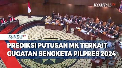 Peluang Mk Kabulkan Gugatan Sengketa Pilpres 2024 Apakah Pemilu Ulang