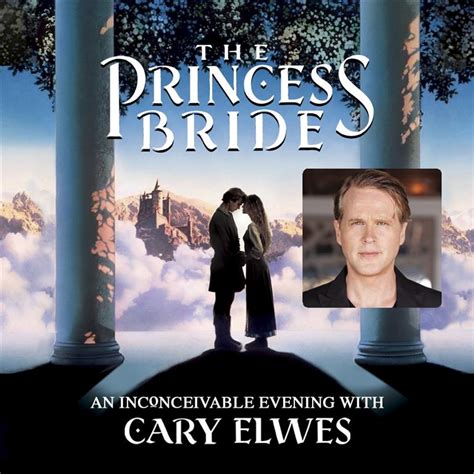 Cary Elwes Princess Bride As You Wish