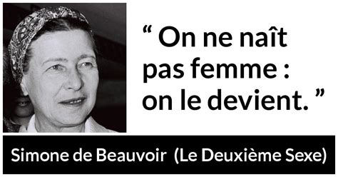 Simone De Beauvoir On Ne Na T Pas Femme On Le Devient