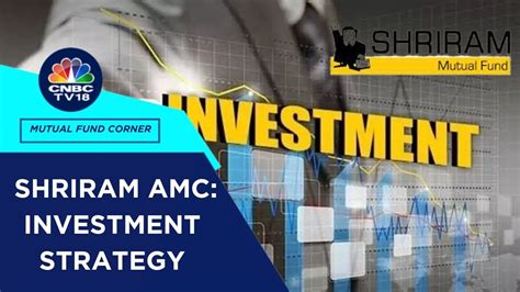 Understanding Shriram Amcs Investment Strategies With Kartik Jain