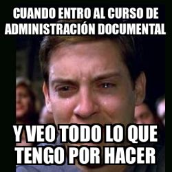 Meme crying peter parker Cuando entro al curso de administración