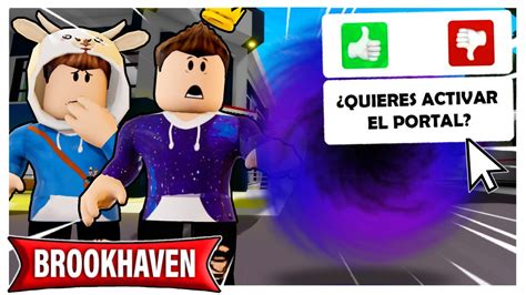 ACTIVAMOS EL NUEVO PORTAL De BROOKHAVEN Roblox YoSoyLoki YouTube