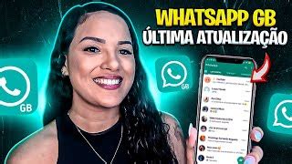 Chegou Novo Whatsapp Gb Atualizado Gbwhatsapp Ultima Atualiza C