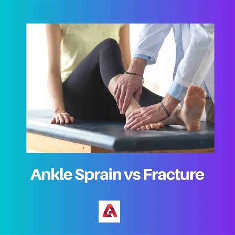 Ankle Sprain Vs Fracture Difference And Comparison