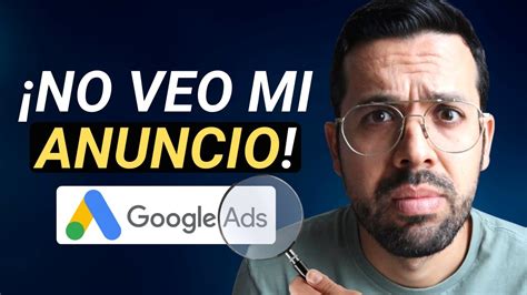 Por qué NO Aparece Sale o Veo mi Anuncio en Google Ads YouTube