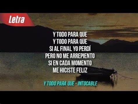 Y Todo Para Que Intocable Letra Youtube Music