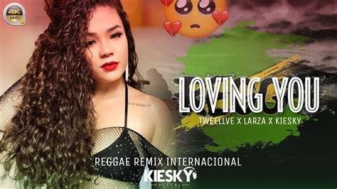 REGGAE REMIX 2023 Loving You Produced By KIESKY Romantic