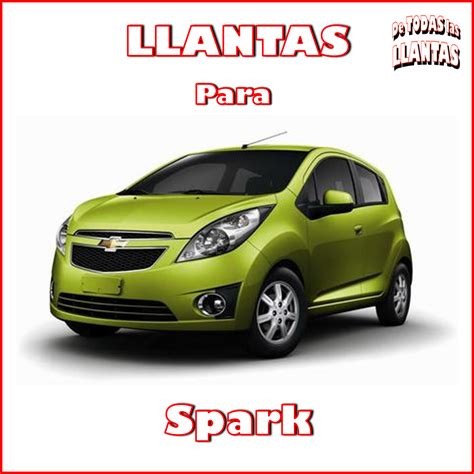 Llantas Para SPARK Chevrolet De Todas Las Llantas