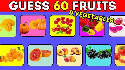 Guess 60 FRUITS And VEGETABLES In 3 Seconds 60 Different Types Of