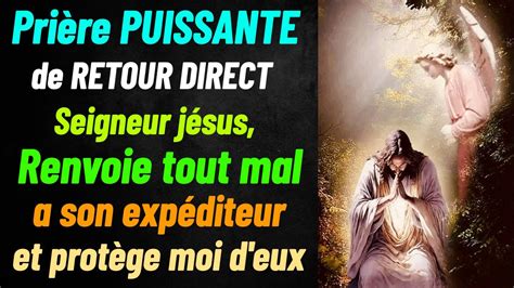 Pri Re Puissante De Retour Direct A L Exp Diteur Seigneur J Sus