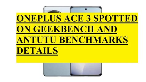 Oneplus Ace Spotted On Geekbench And Antutu Benchmarks Details Youtube