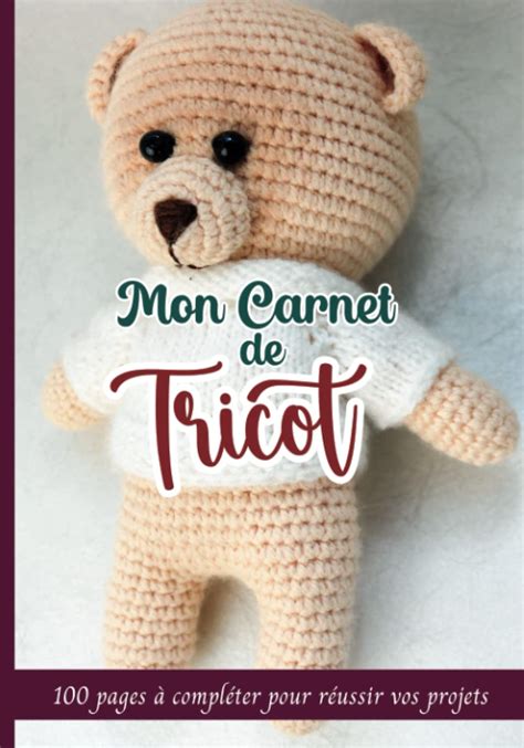 Amazon Fr Mon Carnet De Tricot Cahier De Tricot Et Crochet Journal