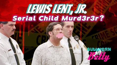 The Dark Secrets Of Lewis Lent Jr Unsolved Missing Persons Cases Youtube