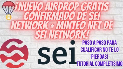 ¡gran Airdrop Gratis Confirmado De Sei Network Minteo Nft Tutorial Para Cualificar Youtube