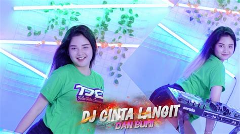 DJ CINTA LANGIT DAN BUMI MELODY MENGKANE JEDAG JEDUG FULL BASS