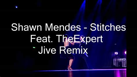 Shawn Mendes Stitches Jive Remix Youtube