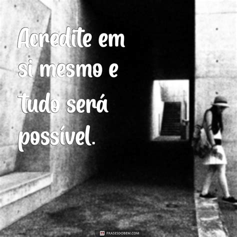 Frases Motivacionais Poderosas Para Inspirar Seu Dia Frases Do Bem