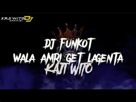 DJ FUNKOT WALA AMRI GET LAGENTA STYLE KAJI TOYEK VIRAL TIKTOK YouTube