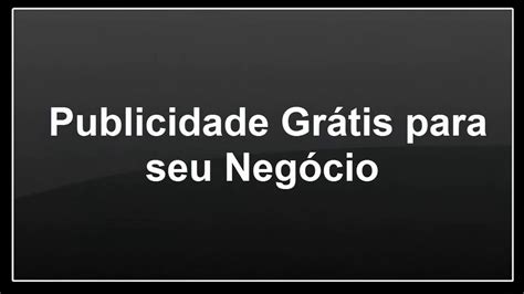 Saiba como divulgar seu blog site ou negócio gratuitamente YouTube