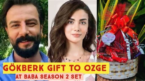 Gökberk demirci Gift to Özge yagiz at Baba Season 2 Set YouTube