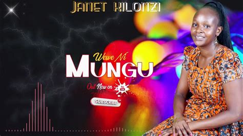 Wewe Ni Mungu Janet Kilonzi Official Audiosms 5967037 To 811 Youtube