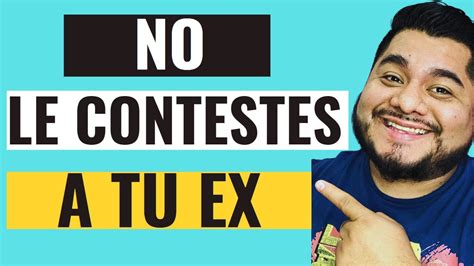 Esto Pasa Cuando Ignoras A Tu Ex Youtube