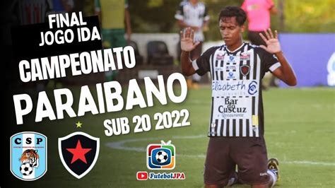 Final Jogo Ida Do Campeonato Paraibano Sub 20 2022 CSP X Botafogo PB