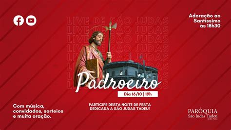 Live Do Padroeiro Par Quia S O Judas Tadeu Jardim Penha Youtube