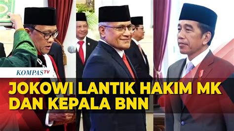 FULL Jokowi Lantik Hakim MK Ridwan Mansyur Dan Kepala BNN Marthinus