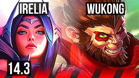 IRELIA Vs WUKONG TOP 6 Solo Kills Godlike 11 3 6 300 Games KR