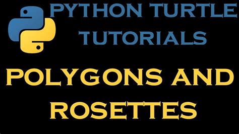 Python Turtle Tutorials 14 Draw Pólygons And Rosettes At The Same