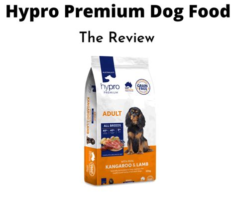 The Hypro Premium Dog Food Review Tested And Evaluated 2023