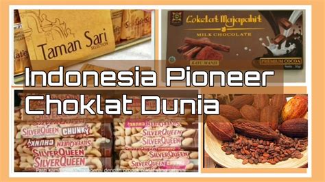 Indonesia Adalah Pioneer Coklat Dunia Dan Berpotensi Jadi Pengekspor