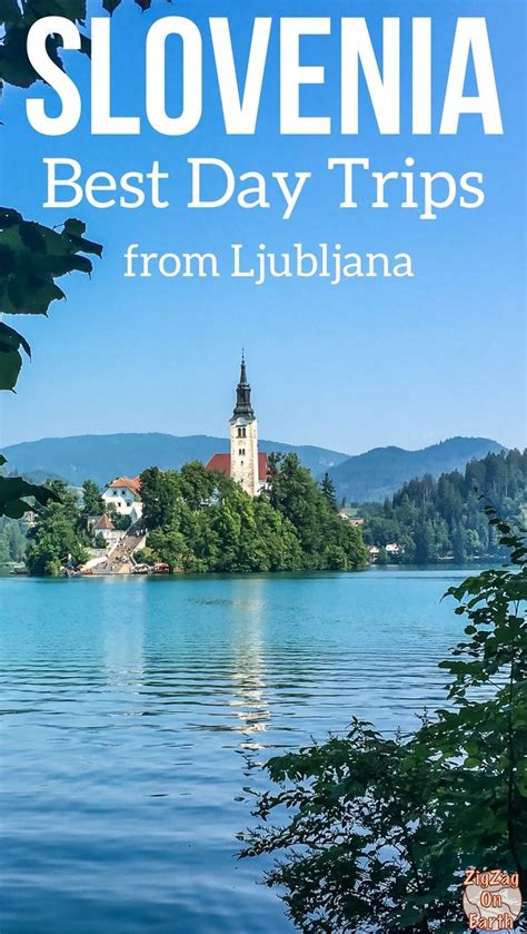 9 Best day trips from Ljubljana (Slovenia) - Lake Bled + other wonders