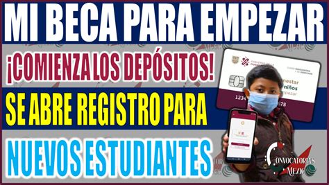 ≫ ¡comienza El Depósito De Mi Beca Para Empezar Y Abre El Registro Para