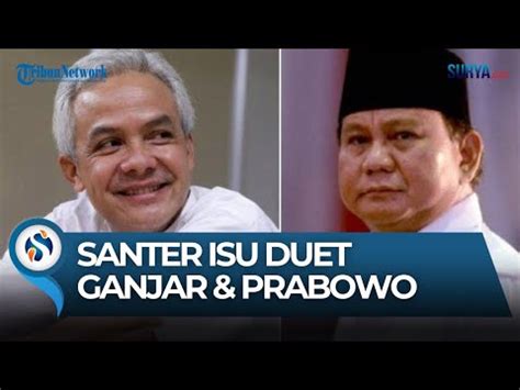 Viral Isu Duet Ganjar Prabowo Bambang Pacul Boleh Boleh Saja Kalau Bu