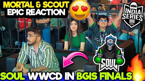 Team Soul Wwcd In Bgis Mortal Scout Epic Reaction Youtube