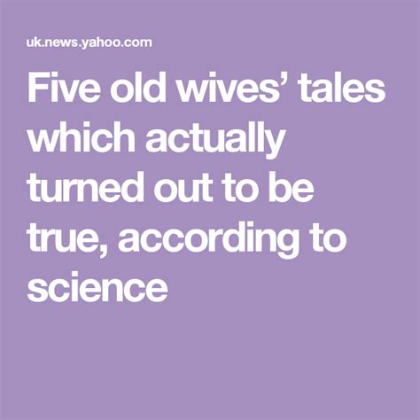 Five Old Wives Tales Which Turned Out To Be True According To Science