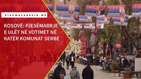 Kosovë Pjesëmarrje E Ulët Në Votimet Në Katër Komunat Serbe Youtube