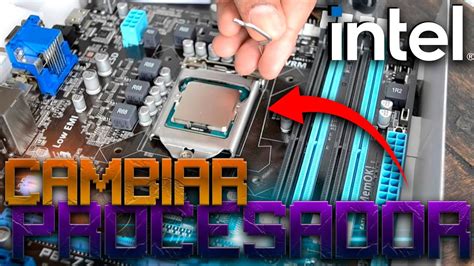 CÓMO CAMBIAR EL PROCESADOR DE MI PC TUTORIAL DE COMO CAMBIAR EL CPU