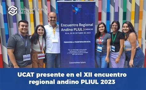 Ucat Presente En El Xii Encuentro Regional Andino Pliul