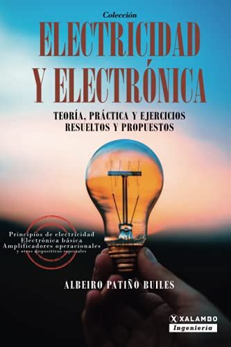 Electricidad Y Electronica Teoria Practica Y Ejercicios Resueltos Y