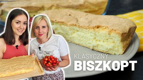 Jak Zrobi Klasyczny Biszkopt Bez Proszku Do Pieczenia Youtube