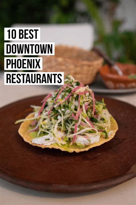 10 Best Downtown Phoenix Restaurants - Female Foodie